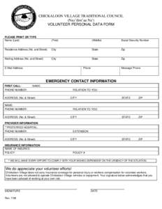 CHICKALOON VILLAGE TRADITIONAL COUNCIL (Nay’dini’aa Na’) VOLUNTEER PERSONAL DATA FORM PLEASE PRINT OR TYPE Name (Last)