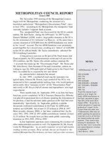 METROPOLITAN COUNCIL REPORT January 2000 The November 1999 meeting of the Metropolitan Council, began with the Metropolitan confirming the existence of a heretofore undisclosed “Metropolitan’s Discretionary Fund” s