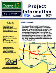 Project I n f o r m a t i on April 2008 Contact Us: Missouri Department of