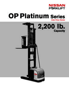 OP Platinum Series Order Picker Models 2,200 lb. Capacity