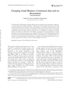 COGNITIVE NEUROPSYCHOLOGY, 2008, 25 (7– 8), 920 – 950  Grasping visual illusions: Consistent data and no dissociation Volker H. Franz and Karl R. Gegenfurtner