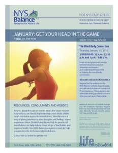 FOR NYS EMPLOYEES www. nysbalance.ny.gov Username: nys • Password: balance JANUARY: GET YOUR HEAD IN THE GAME