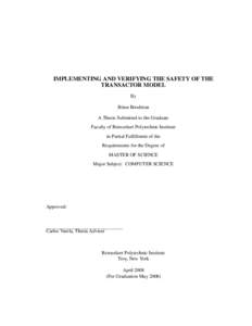 IMPLEMENTING AND VERIFYING THE SAFETY OF THE TRANSACTOR MODEL By Brian Boodman A Thesis Submitted to the Graduate Faculty of Rensselaer Polytechnic Institute