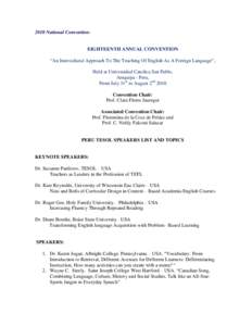 2010 National Convention:  EIGHTEENTH ANNUAL CONVENTION “An Intercultural Approach To The Teaching Of English As A Foreign Language”, Held at Universidad Catolica San Pablo, Arequipa - Peru,