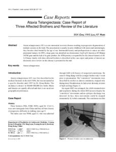 HK J Paediatr (new series) 2003;8:[removed]Case Reports Ataxia Telangiectasia: Case Report of Three Affected Brothers and Review of the Literature BSK CHIU, VWS LAU, KF HUEN