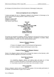 Official Gazette of Montenegro[removed]of 7 August[removed]unofficial translation] On the basis of the Article 95 item 3 of the Constitution of Montenegro I hereby issue