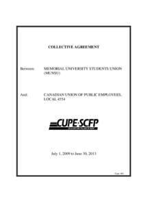 COLLECTIVE AGREEMENT  Between: MEMORIAL UNIVERSITY STUDENTS UNION (MUNSU)