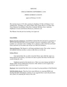 MINUTES CMCLLD MEETING SEPTEMBER 23, 2010 PRINCE GEORGE’S COUNTY approved February 18, 2011  The meeting began at 9:30 with a greeting by Stephanye R. Maxwell Deputy Court