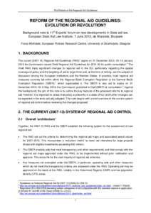 The Reform of the Regional Aid Guidelines  REFORM OF THE REGIONAL AID GUIDELINES: EVOLUTION OR REVOLUTION? Background note to 11th Experts’ forum on new developments in State aid law, European State Aid Law Institute, 