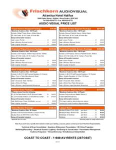 Atlantica Hotel Halifax 1980 Robie Street • Halifax • Nova Scotia • B3H 3G5 Tel: 902•455•8773 • Fax: 902•455•8776 AUDIO VISUAL PRICE LIST Tripod Screen Support Package