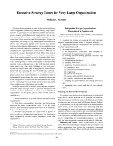 Executive Strategy Issues for Very Large Organizations William E. Turcotte This note draws attention to some of the special problems of directing and/or influencing outcomes in very large organizations. Large resists pre