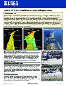 Impacts and Predictions of Coastal Change during Hurricanes Communities at Risk Beaches serve as a natural barrier between the ocean and inland communities, ecosystems, and resources. These dynamic environments move and 