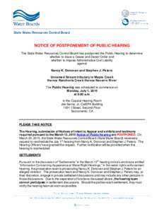 NOTICE OF POSTPONEMENT OF PUBLIC HEARING The State Water Resources Control Board has postponed the Public Hearing to determine whether to issue a Cease and Desist Order and whether to impose Administrative Civil Liabilit