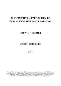 ALTERNATIVE APPROACHES TO FINANCING LIFELONG LEARNING COUNTRY REPORT  CZECH REPUBLIC