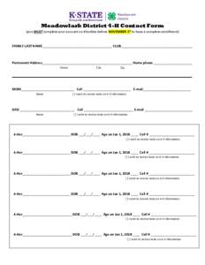 Meadowlark District 4-H Contact Form (you MUST complete your account on 4honline before NOVEMBER 1st to have a complete enrollment) FAMILY LAST NAME______________________________________ CLUB_____________________________