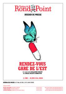 DOSSIER DE PRESSE  RENDEZ-VOUS GARE DE L’EST TEXTE ET MISE EN SCÈNE GUILLAUME VINCENT AVEC ÉMILIE INCERTI FORMENTINI