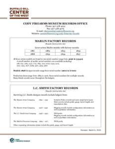 CODY FIREARMS MUSEUM RECORDS OFFICE Phone: Fax: E-mail:  Website: centerofthewest.org/cody-firearms-records