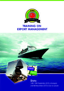 TRAINING ON EXPORT MANAGEMENT Date:  14th -18th September 2015 in Kampala