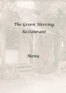 The Green Herring Restaurant Menu  The Green Herring Restaurant is located in the historic Ginninderra Village in Gungahlin.