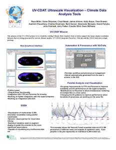 UV-CDAT: Ultrascale Visualization – Climate Data Analysis Tools Ross Miller, Galen Shipman, Chad Steed, James Ahrens, Andy Bauer, Timo Bremer, Aashish Chaudhary, Charles Doutriaux, Berk Geveci, Emanuele Marques, David 