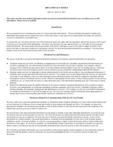 HIPAA PRIVACY NOTICE Effective April 14, 2003 This notice describes how medical information about you may be used and disclosed and how you can obtain access to this information. Please review it carefully.