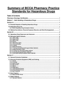 Summary of BCCA Pharmacy Practice Standards for Hazardous Drugs Table of Contents Pharmacy Oncology Certification .................................................................................... 1 Module 1 – Safe H