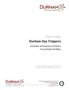 RESEARCH REPORT  Durham Day Trippers Activities and Impact of Visitors From Within 50 Miles