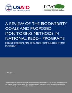 A REVIEW OF THE BIODIVERSITY GOALS AND PROPOSED MONITORING METHODS IN NATIONAL REDD+ PROGRAMS FOREST CARBON, MARKETS AND COMMUNITIES (FCMC) PROGRAM