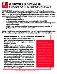 5b  A PROMISE IS A PROMISE UNIVERSAL ACCESS TO REPRODUCTIVE HEALTH  UNIVERSAL ACCESS to reproductive health is key to achieving the Millennium Development Goals.
