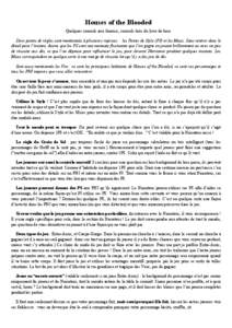Houses of the Blooded Quelques conseils aux Joueurs, conseils tirés du livre de base Deux points de règles sont mentionnés à plusieurs reprises : les Points de Style (PS) et les Mises. Sans rentrer dans le détail po