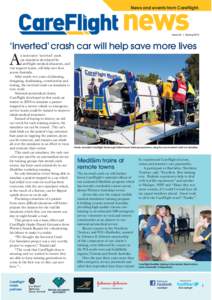 News and events from CareFlight.  Issue 63 | Spring 2013 ‘Inverted’ crash car will help save more lives