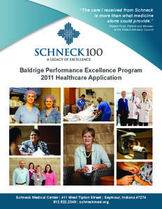 “The care I received from Schneck is more than what medicine alone could provide.” -Robert Furst, Patient and Member of the Patient Advisory Council