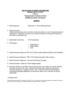 RIPTA BOARD OF DIRECTORS MEETING Monday, March 18, 2013 1:30 p.m. Transportation Conference Room 269 Melrose Street, Providence AGENDA