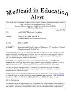 New York State Department of Health (DOH), Office of Health Insurance Programs (OHIP) New York State Education Department (NYSED) Preschool/School Supportive Health Services Program (SSHSP) Medicaid in Education  Issue #