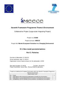 Seventh Framework Programme Theme 6 Environment Collaborative Project (Large-scale Integrating Project) Project noProject acronym: MEECE Project title: Marine Ecosystem Evolution in a Changing Environment