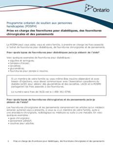 Programme ontarien de soutien aux personnes handicapées (POSPH) Prise en charge des fournitures pour diabétiques, des fournitures chirurgicales et des pansements  Le POSPH peut vous aider, vous et votre famille, à pre