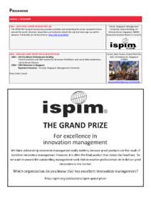 PROGRAMME SUNDAY, 7 DECEMBER 1400 – 1800 ISPIM JUNIOR RESEARCHER LAB The ISPIM PhD Student Community provides activities and networking for junior researchers from around the world. All junior researchers are invited t