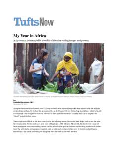 My Year in Africa A 25-country journey yields a wealth of ideas for ending hunger and poverty Danielle Nierenberg tours the urban farms in Kibera, a neighborhood in Nairobi, Kenya. Photo: Bernard Pollack  By