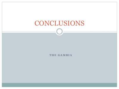 CONCLUSIONS  THE GAMBIA TBT/SPS Related support  Designing a strategy for accessing SPS related ISMs to