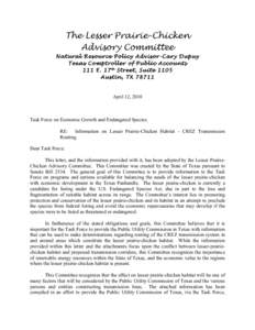 The Lesser Prairie-Chicken Advisory Committee Natural Resource Policy Advisor-Cary Dupuy Texas Comptroller of Public Accounts 111 E. 17 th Street, Suite 1105 Austin, TX 78711