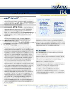 TDL  Transportation, Distribution and Logistics Industry Overview Indiana is a global logistics leader and offers companies a strong competitive advantage when it comes to reaching