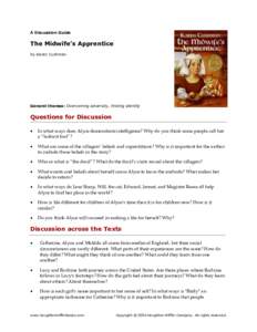 A Discussion Guide  The Midwife’s Apprentice by Karen Cushman  General themes: Overcoming adversity, Finding identity