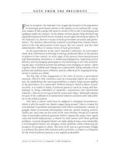 NOTE FROM THE PRESIDENT  F rom its inception, the National Civic League has focused on the importance of municipal government reform to the quality of our political life. Longtime readers of this journal will need no rev