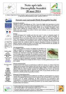 Note spéciale Drosophila Suzukii 20 mai 2014 La Chambre d’Agriculture du Tarn-et-Garonne est agrée par le ministère chargé de l’agriculture pour son activité de conseil indépendant à l’utilisation de produit