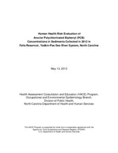 Human Health Risk Evaluation of Aroclor Polychlorinated Biphenyl (PCB) Concentrations in Sediments Collected in 2012 in Falls Reservoir, Yadkin-Pee Dee River System, North Carolina  May 13, 2013