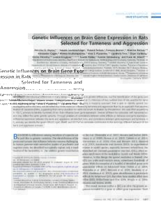 HIGHLIGHTED ARTICLE INVESTIGATION Genetic Inﬂuences on Brain Gene Expression in Rats Selected for Tameness and Aggression Henrike O. Heyne,*,†,1 Susann Lautenschläger,† Ronald Nelson,‡ François Besnier,‡,§ M