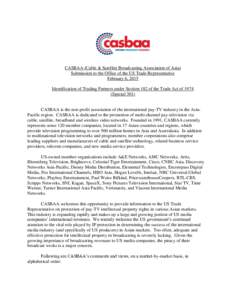 CASBAA (Cable & Satellite Broadcasting Association of Asia) Submission to the Office of the US Trade Representative February 6, 2015 Identification of Trading Partners under Section 182 of the Trade Act of[removed]Special 
