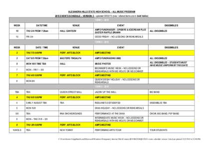 ALEXANDRA HILLS STATE HIGH SCHOOL – ALL MUSIC PROGRAM 2015 EVENTS SCHEDULE – VERSION 3 – updatednew / altered items are in bold italics) TERMWEEK  DATE/TIME