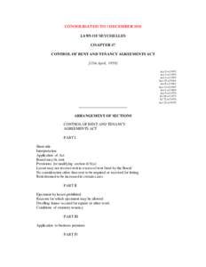 CONSOLIDATED TO 1 DECEMBER 2014 LAWS OF SEYCHELLES CHAPTER 47 CONTROL OF RENT AND TENANCY AGREEMENTS ACT [15th April, 1959] Act 5 of 1955