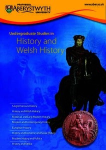 www.aber.ac.uk www.aber.ac.uk/history Undergraduate Studies in  History and